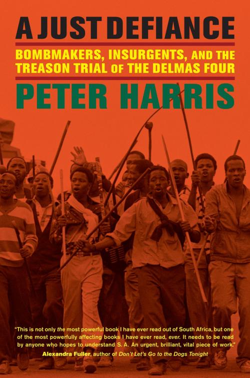 Cover of the book A Just Defiance by Peter Harris, University of California Press