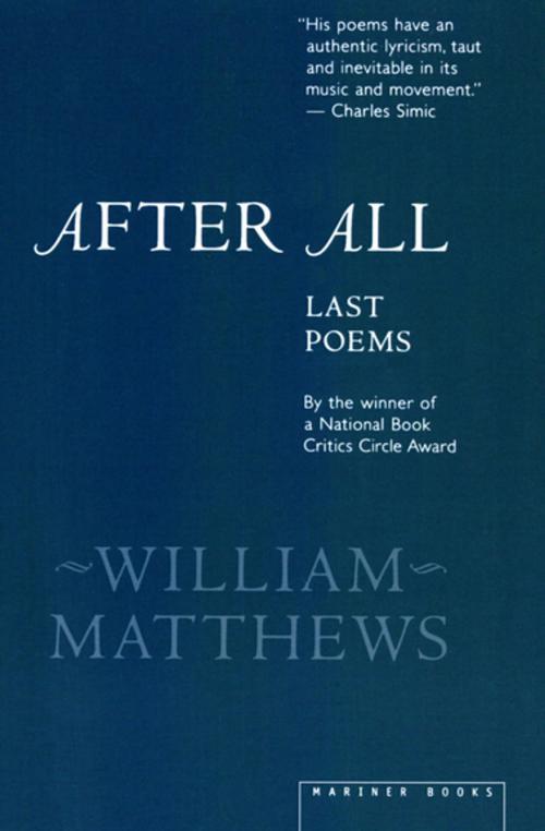 Cover of the book After All by William Matthews, Houghton Mifflin Harcourt