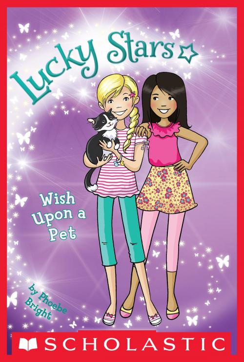 Cover of the book Lucky Stars #2: Wish Upon a Pet by Phoebe Bright, Scholastic Inc.