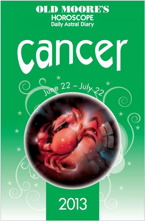 Cover of the book Old Moore's Horoscope 2013 Cancer by Dr Francis Moore, W. Foulsham & Co. Ltd