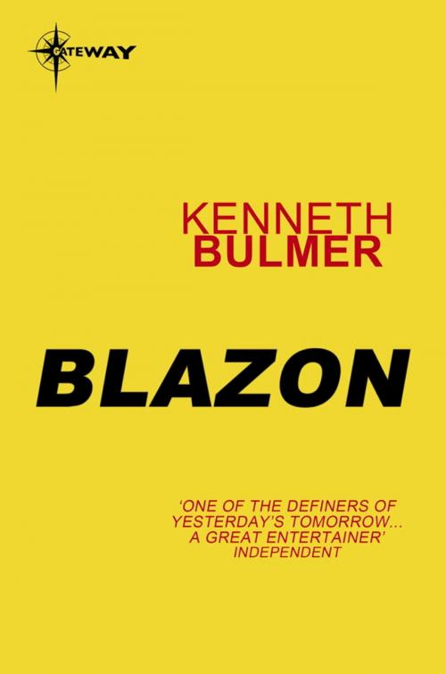 Cover of the book Blazon by Kenneth Bulmer, Orion Publishing Group