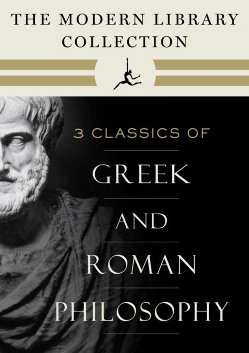 Cover of the book The Modern Library Collection of Greek and Roman Philosophy 3-Book Bundle by Marcus Aurelius, Plato, Aristotle, Random House Publishing Group