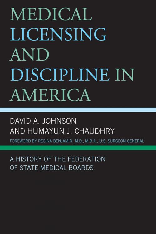 Cover of the book Medical Licensing and Discipline in America by David A. Johnson, Humayun J. Chaudhry, Lexington Books