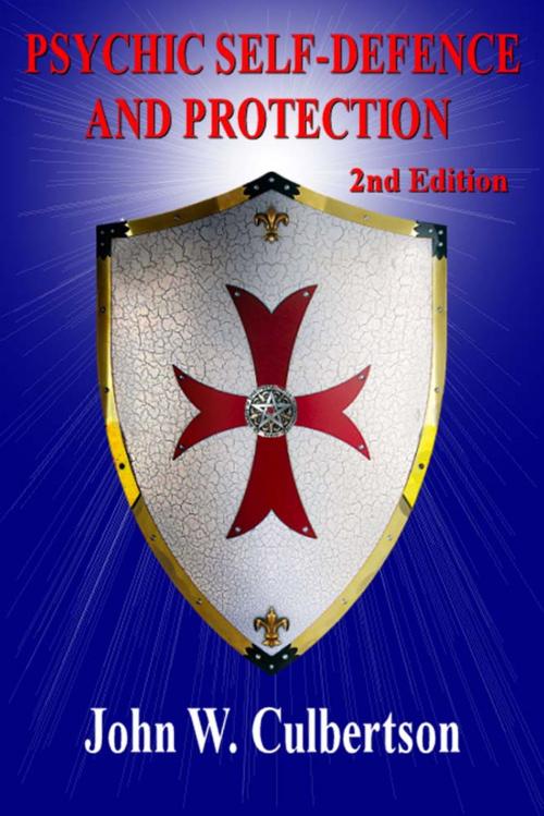 Cover of the book Psychic Self-Defense and Protection - 2nd ed. by John W. Culbertson, SynergEbooks