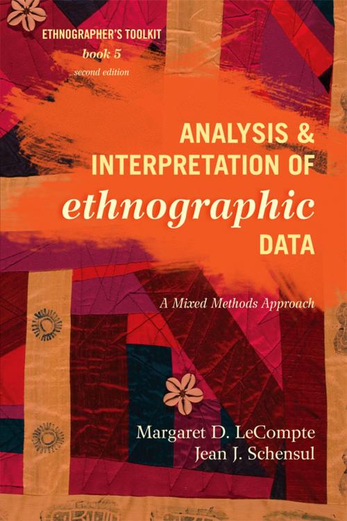 Cover of the book Analysis and Interpretation of Ethnographic Data by Jean J. Schensul, Institute for Community Research, Margaret D. LeCompte, University of Colorado, Boulder, AltaMira Press