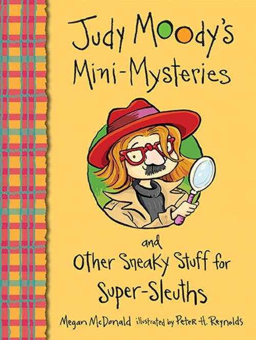 Cover of the book Judy Moody's Mini-Mysteries and Other Sneaky Stuff for Super-Sleuths by Megan McDonald, Candlewick Press
