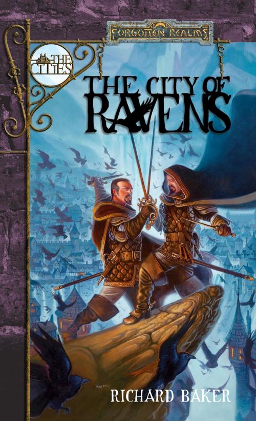 Cover of the book The City of Ravens by Richard Baker, Wizards of the Coast Publishing