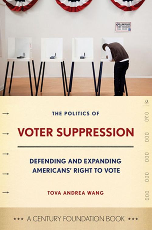 Cover of the book The Politics of Voter Suppression by Tova Wang, Cornell University Press