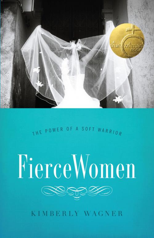Cover of the book Fierce Women by Kimberly Wagner, Moody Publishers