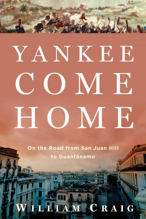 Cover of the book Yankee Come Home by William Craig, Bloomsbury Publishing
