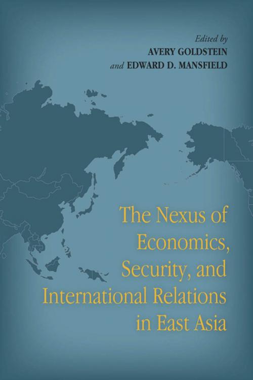 Cover of the book The Nexus of Economics, Security, and International Relations in East Asia by , Stanford University Press