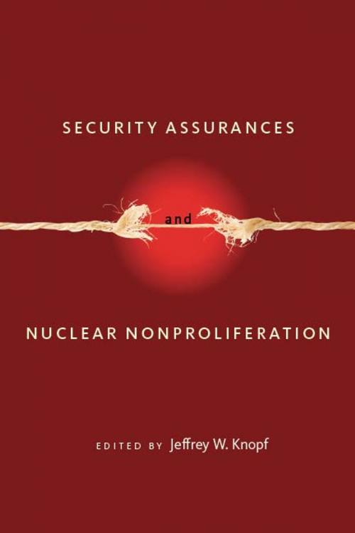 Cover of the book Security Assurances and Nuclear Nonproliferation by , Stanford University Press