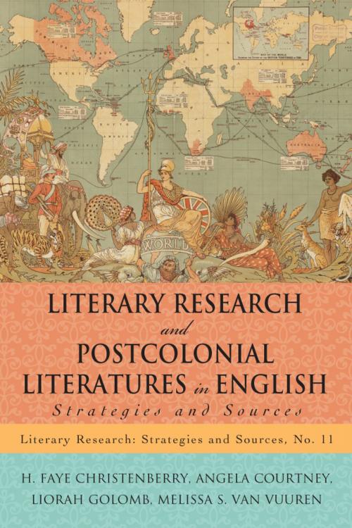Cover of the book Literary Research and Postcolonial Literatures in English by H. Faye Christenberry, Angela Courtney, Liorah Golomb, Melissa S. Van Vuuren, Scarecrow Press