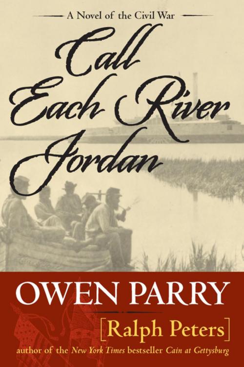 Cover of the book Call Each River Jordan by Ralph Peters, Owen Parry, Stackpole Books