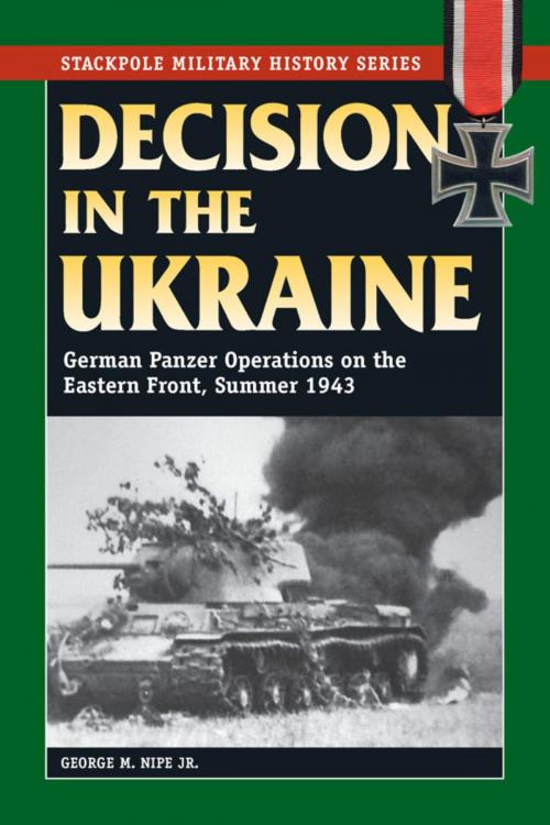 Cover of the book Decision in the Ukraine by George M. Nipe Jr., Stackpole Books