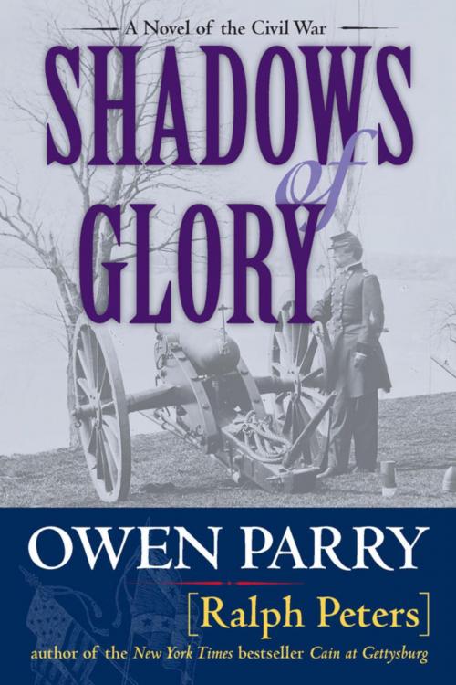 Cover of the book Shadows of Glory by Ralph Peters, Owen Parry, Stackpole Books