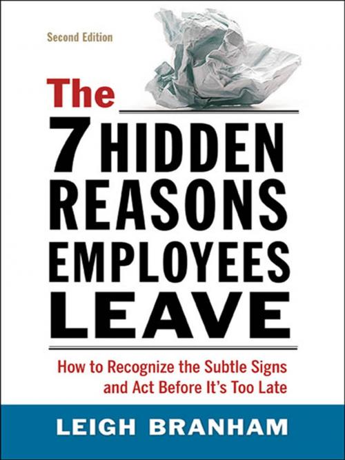 Cover of the book The 7 Hidden Reasons Employees Leave by Leigh Branham, AMACOM