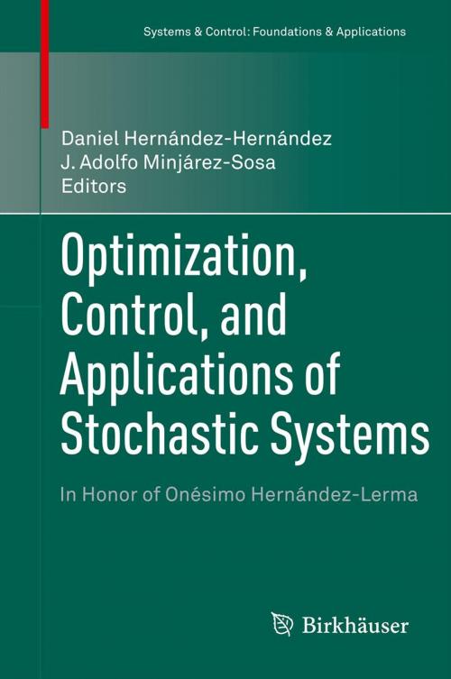 Cover of the book Optimization, Control, and Applications of Stochastic Systems by , Birkhäuser Boston