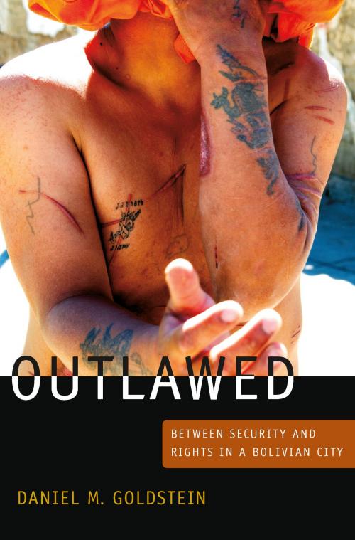 Cover of the book Outlawed by Daniel M. Goldstein, Duke University Press