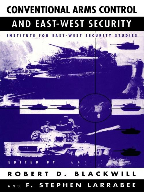 Cover of the book Conventional Arms Control and East-West Security by , Duke University Press
