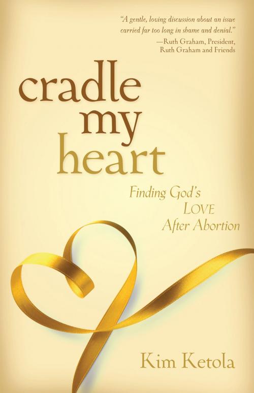 Cover of the book Cradle My Heart by Kim Ketola, Kregel Publications