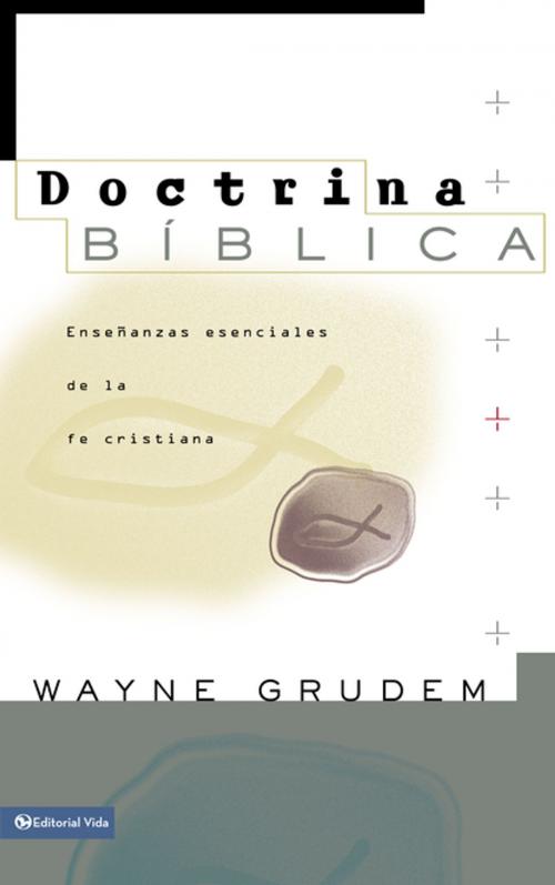 Cover of the book Doctrina Bíblica by Wayne A. Grudem, Vida