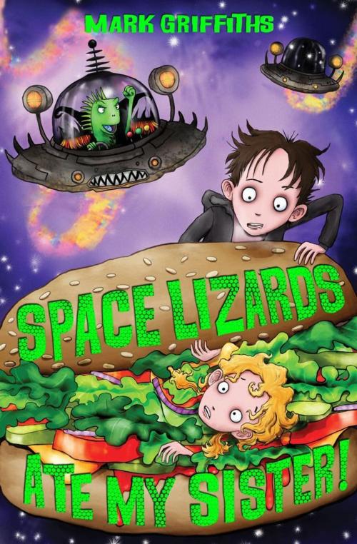 Cover of the book Space Lizards Ate My Sister! by Mark Griffiths, Simon & Schuster UK
