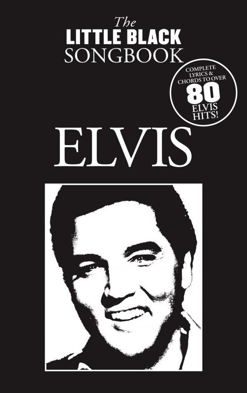 Cover of the book The Little Black Songbook: Elvis by Wise Publications, Music Sales Limited