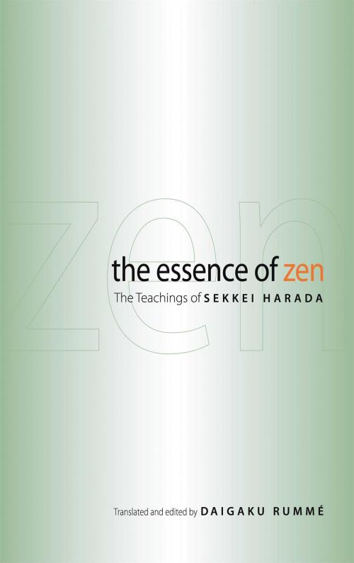 Cover of the book The Essence of Zen by Sekkei Harada, Daigaku Rumme, Wisdom Publications