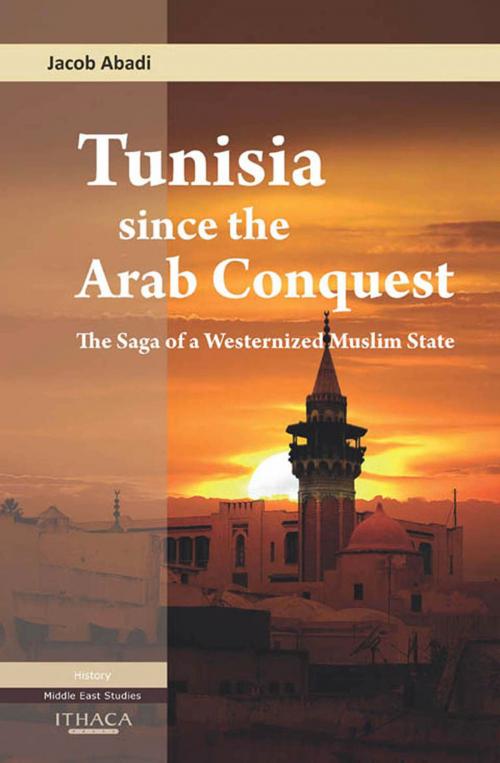 Cover of the book Tunisia Since the Arab Conquest by Jacob Abadi, Garnet Publishing (UK) Ltd