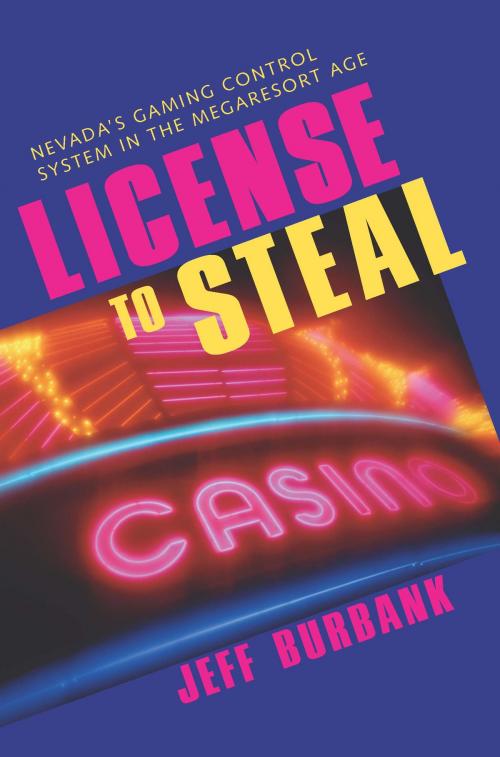 Cover of the book License To Steal by Jeff Burbank, University of Nevada Press
