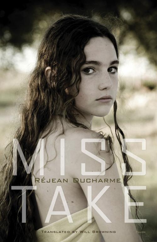Cover of the book Miss Take by Réjean Ducharme, Talonbooks