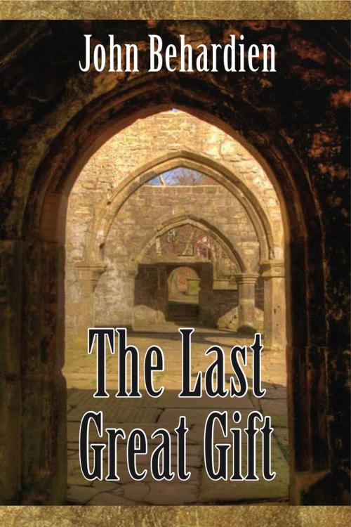 Cover of the book The Last Great Gift by John Behardien, Duncurin Publishing