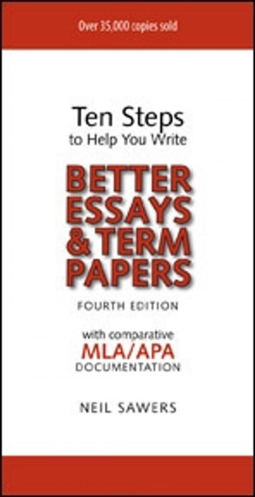 Cover of the book Ten Steps to Help You Write Better Essays & Term Papers - 4th Edition by Neil Sawers, The NS Group