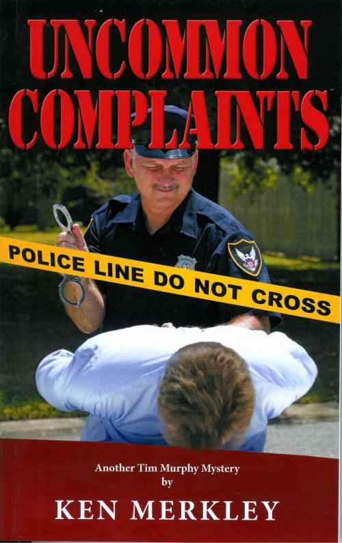 Cover of the book Uncommon Complaints by Ken Merkley, Ken Merkley