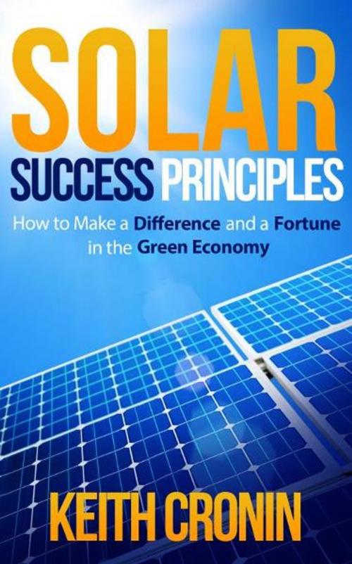 Cover of the book Solar Success Principles by Keith Cronin, Keith Cronin
