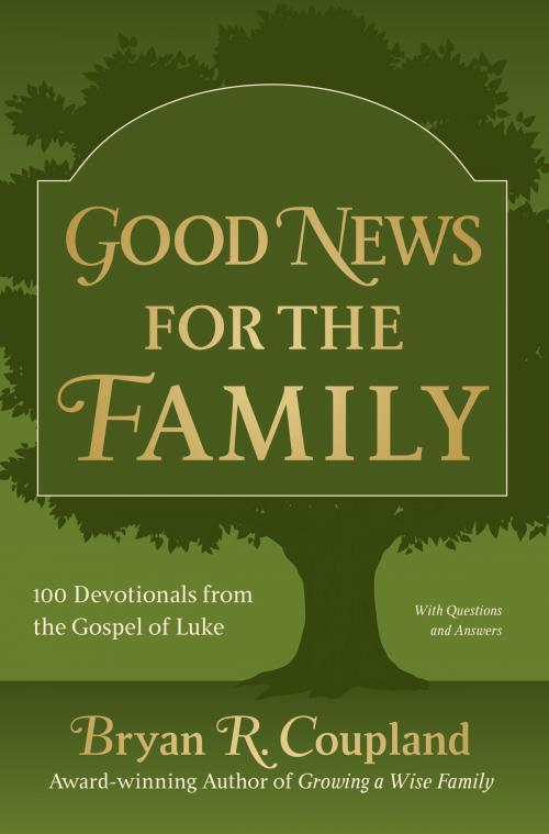 Cover of the book Good News for the Family by Bryan R. Coupland, Spring Glen Publishing