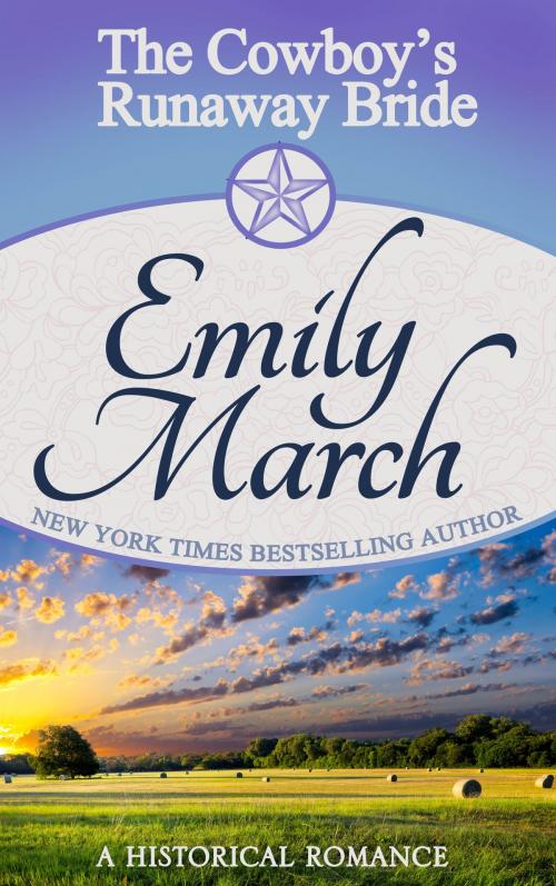 Cover of the book The Cowboy's Runaway Bride by Emily March, Emily March Books