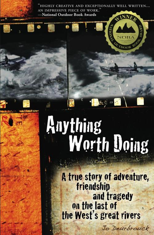 Cover of the book Anything Worth Doing by Jo Deurbrouck, Sundog Book Publishing