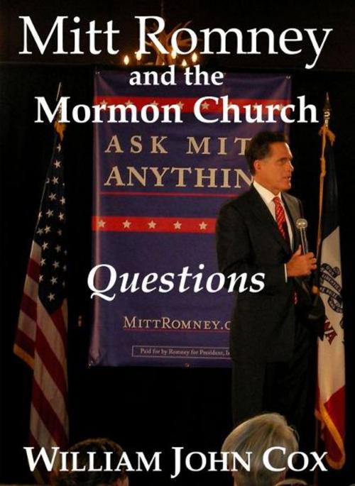 Cover of the book Mitt Romney and the Mormon Church: Questions by William John Cox, William John Cox
