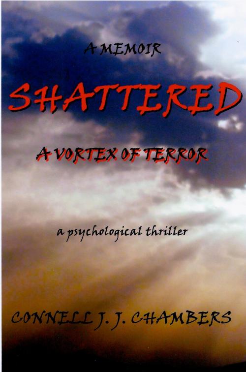 Cover of the book SHATTERED by Connell J. J. Chambers, Seomraig Publishing