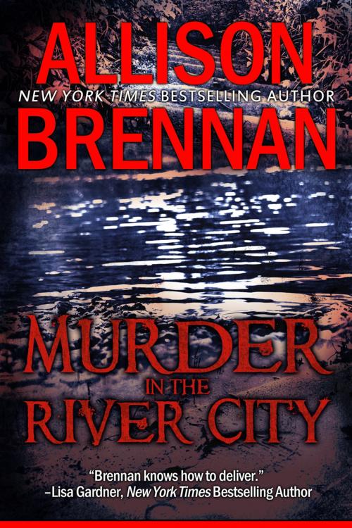 Cover of the book Murder in the River City by Allison Brennan, Allison Brennan