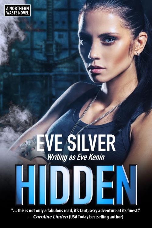 Cover of the book Hidden by Eve Silver, Eve Silver