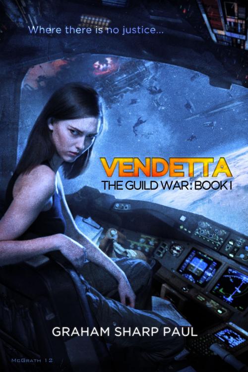 Cover of the book Vendetta: The Guild War Book 1 by Graham Sharp Paul, Graham Sharp Paul