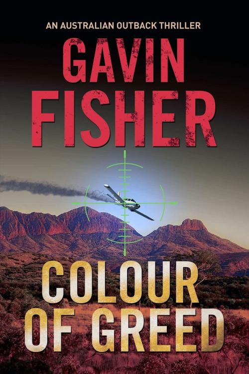 Cover of the book Colour of Greed by Gavin Fisher, Gavin Fisher