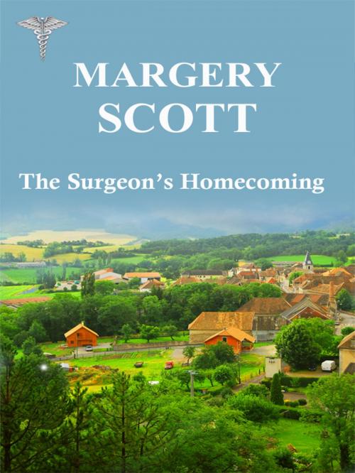 Cover of the book The Surgeon's Homecoming by Margery Scott, Margery Scott