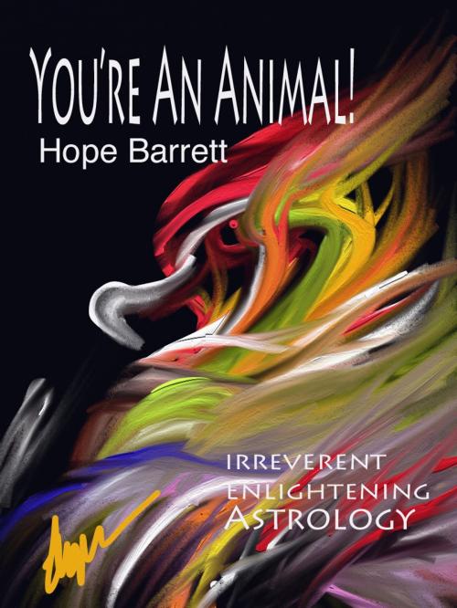 Cover of the book You're An Animal! by Hope Barrett, North Door 37 Publishing