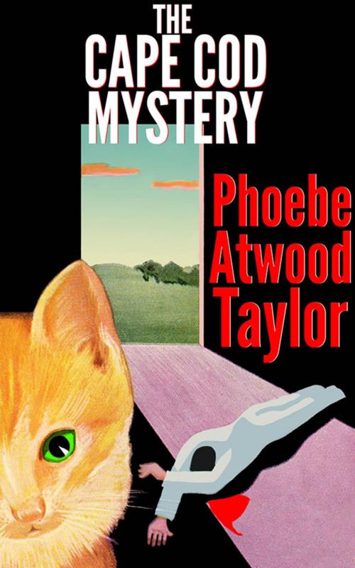 Cover of the book The Cape Cod Mystery by Phoebe Atwood Taylor, St. Swithin Press