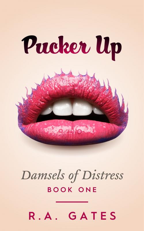Cover of the book Pucker Up by R. A. Gates, R. A. Gates