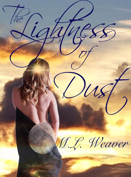 Cover of the book The Lightness of Dust by Matthew Weaver, Luna Risen LLC